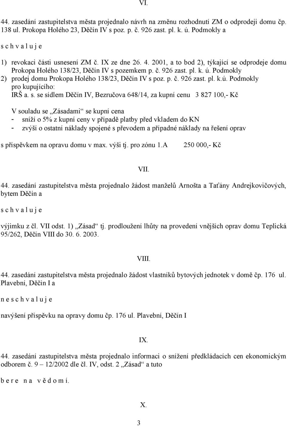 Podmokly 2) prodej domu Prokopa Holého 138/23, Děčín IV s 