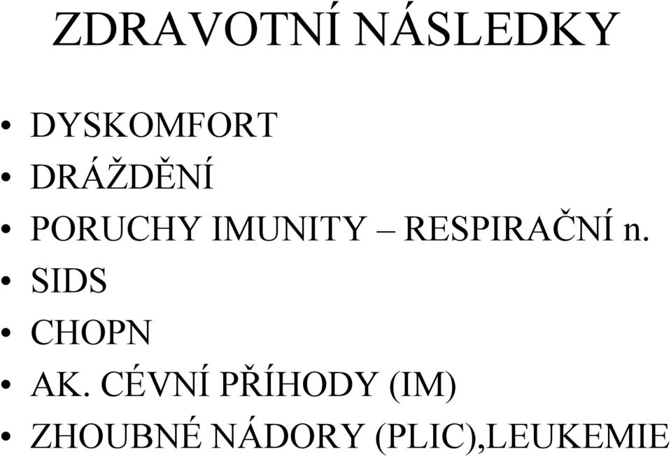 RESPIRAČNÍ n. SIDS CHOPN AK.