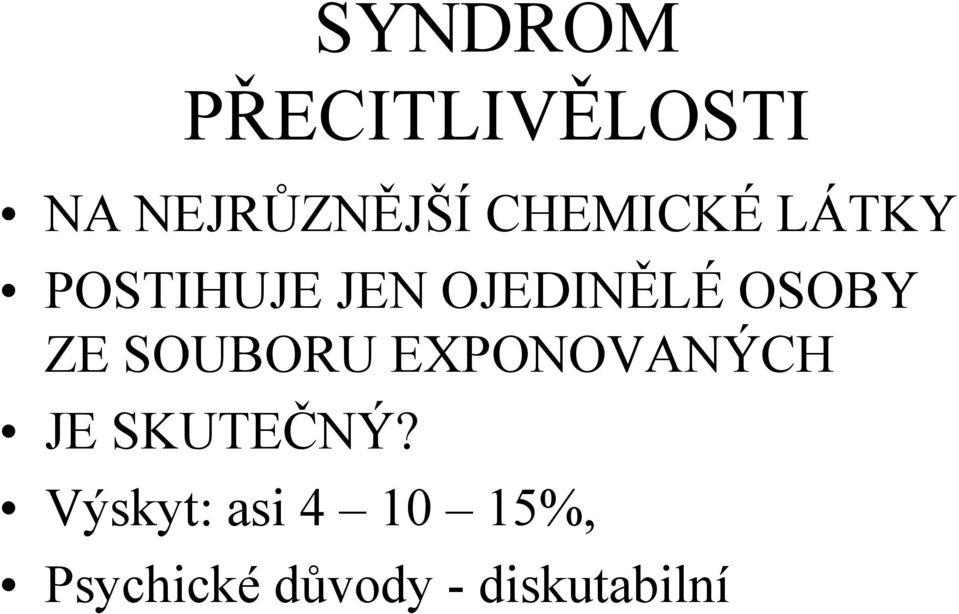 OSOBY ZE SOUBORU EXPONOVANÝCH JE SKUTEČNÝ?