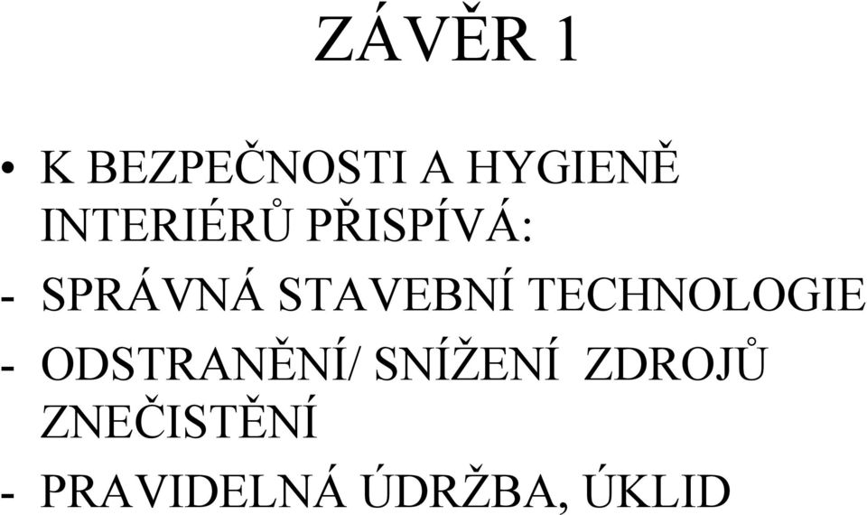 STAVEBNÍ TECHNOLOGIE - ODSTRANĚNÍ/