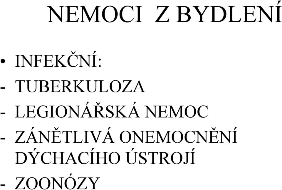 NEMOC - ZÁNĚTLIVÁ