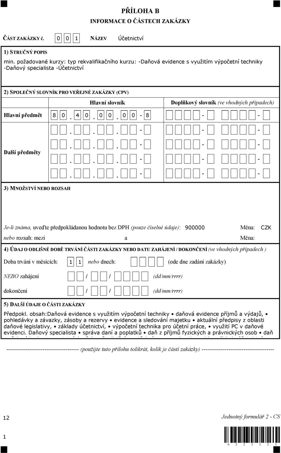 slovník (ve vhodných případech) Hlavní předmět 8 0. 4 0. 0 0.