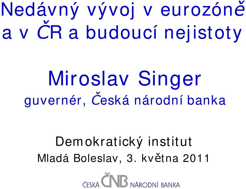 guvernér, eská národní banka