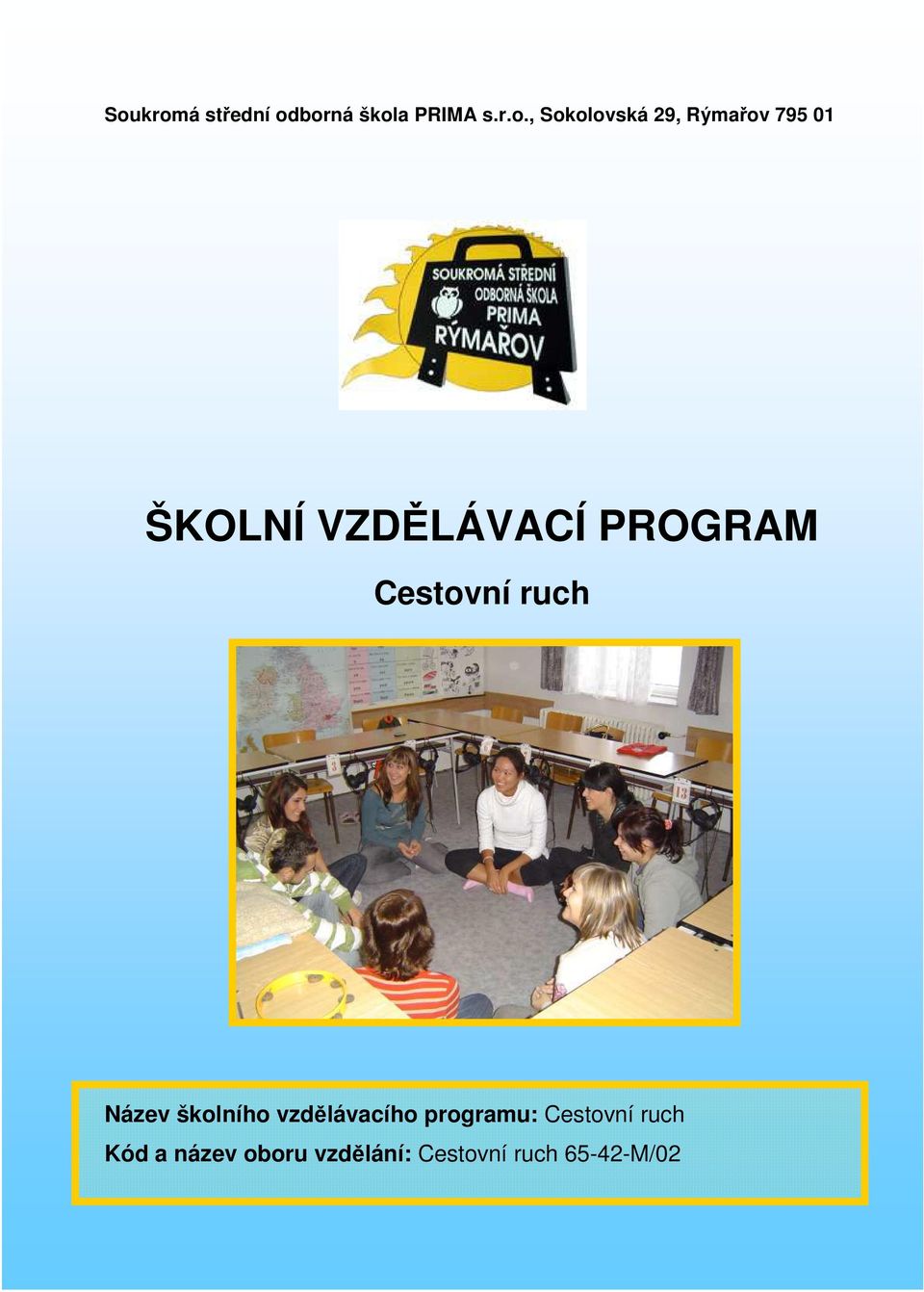 PROGRAM Cestovní ruch Název školního vzdělávacího