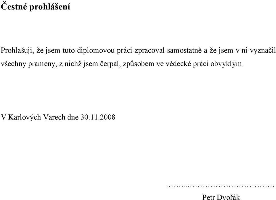 všechny prameny, z nichž jsem čerpal, způsobem ve