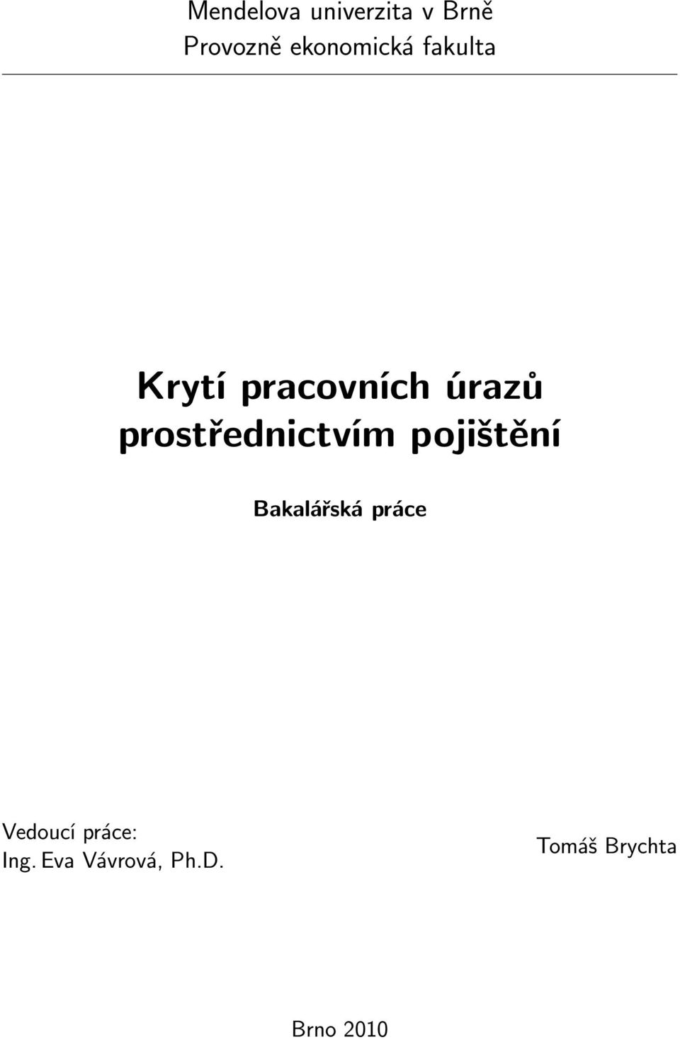 prostřednictvím pojištění Bakalářská práce