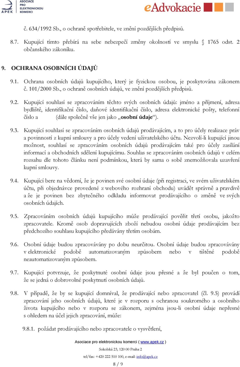 00 Sb., o ochraně osobních údajů, ve znění pozdějších předpisů. 9.2.