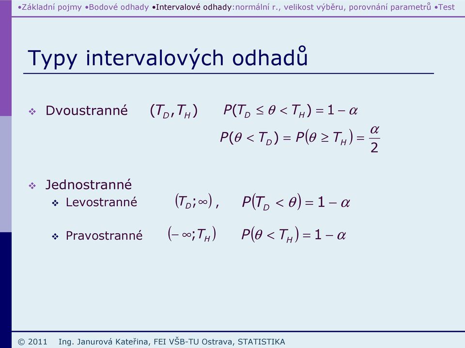 T, T D H) ( T θ H) D T ( θ T ) ( θ T ) D H Jedotraé ( ) Levotraé T D ;,