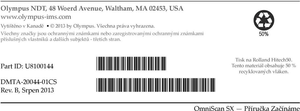 Všechny značky jsou ochrannými známkami nebo zaregistrovanými ochrannými známkami příslušných vlastníků a dalších