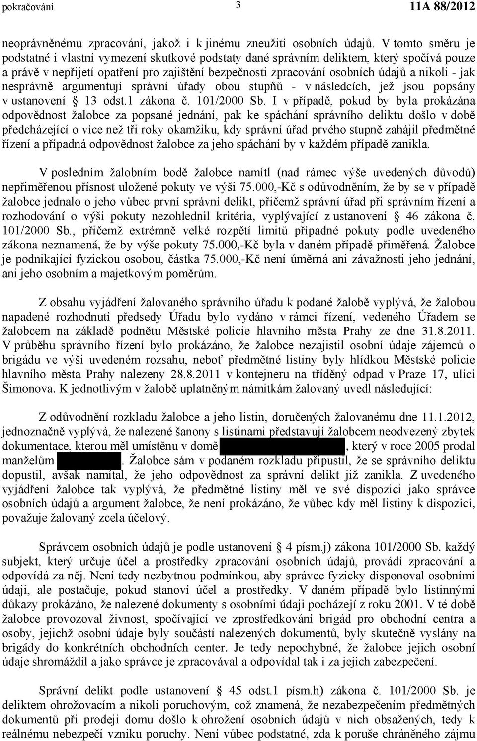 K jednotlivým v ža Z, který v roce 2005 prodal uvedeného dispozici, ona 101/2000 Sb.