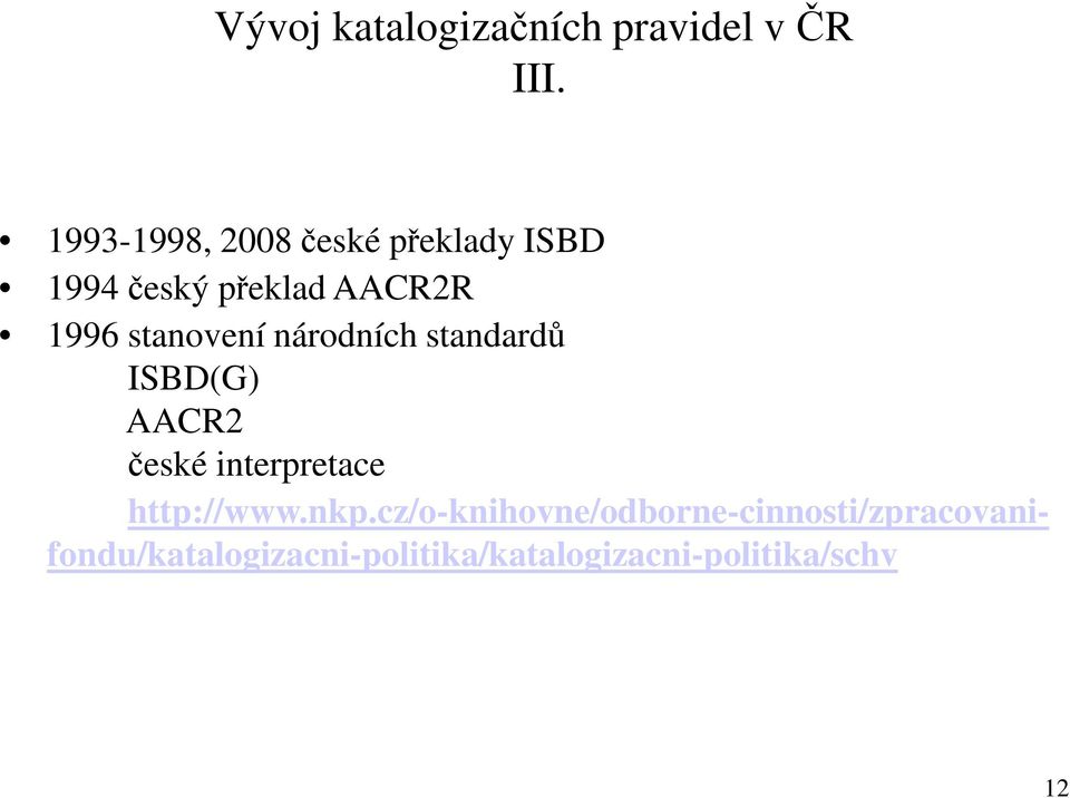 stanovení národních standardů ISBD(G) AACR2 české interpretace