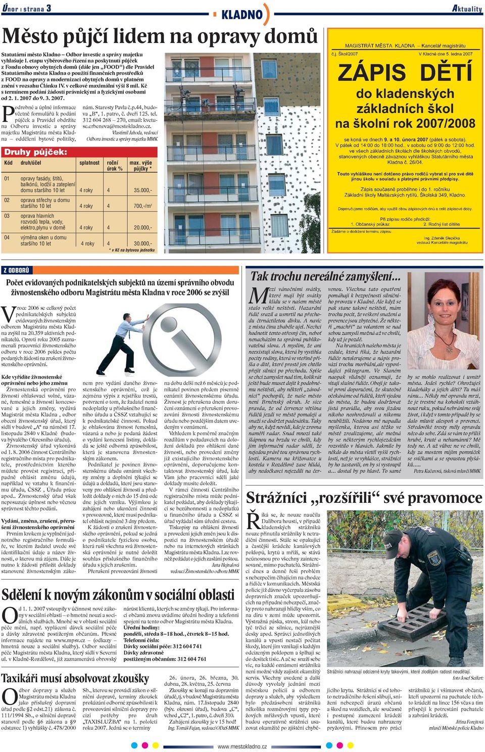 obytných domů v platném znění v rozsahu Článku IV. v celkové maximální výši 8 mil. Kč s termínem podání žádostí právnickými a fyzickými osobami od 2. 1. 2007 