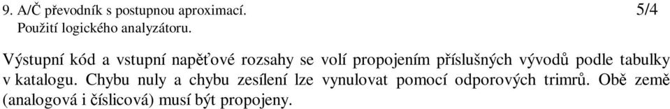 příslušných vývodů podle tabulky v katalogu.