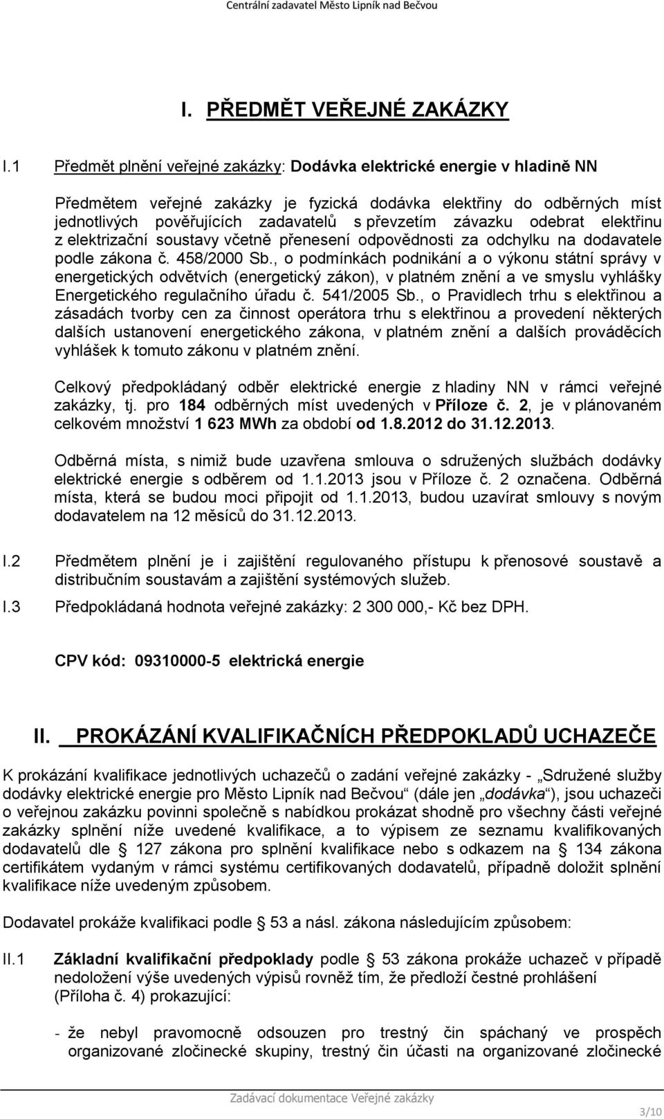 závazku odebrat elektřinu z elektrizační soustavy včetně přenesení odpovědnosti za odchylku na dodavatele podle zákona č. 458/2000 Sb.