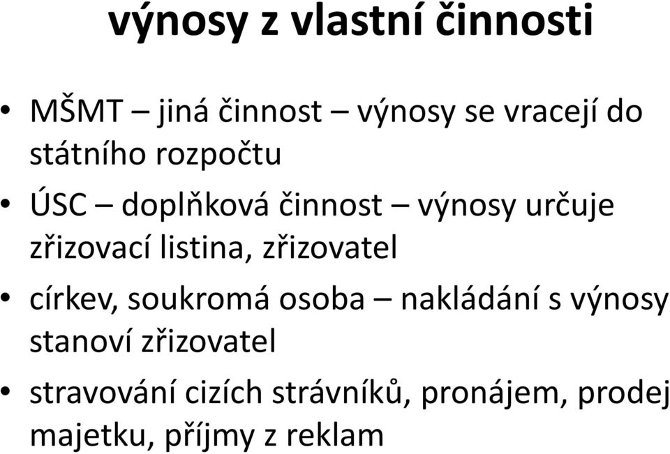 listina, zřizovatel církev, soukromá osoba nakládání s výnosy stanoví