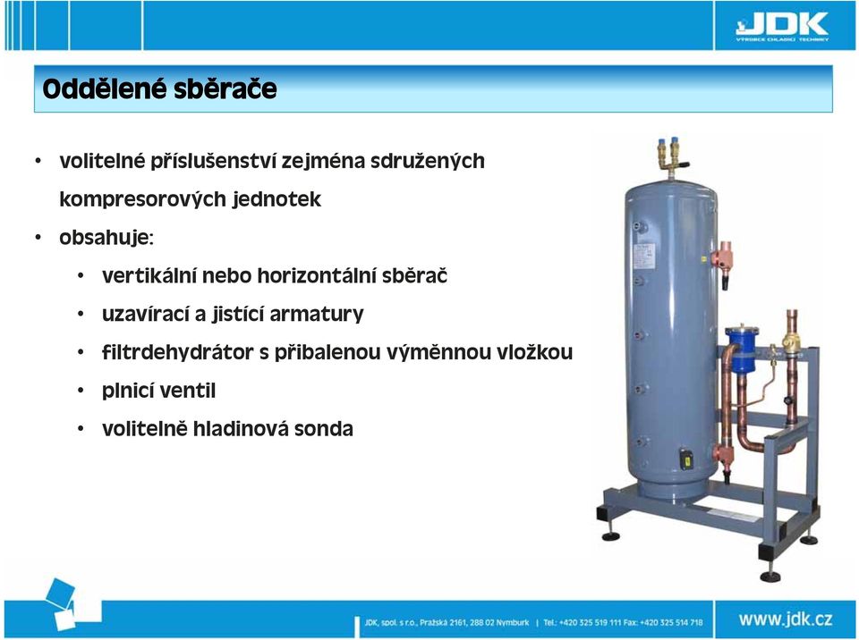 horizontální sběrač uzavírací a jistící armatury