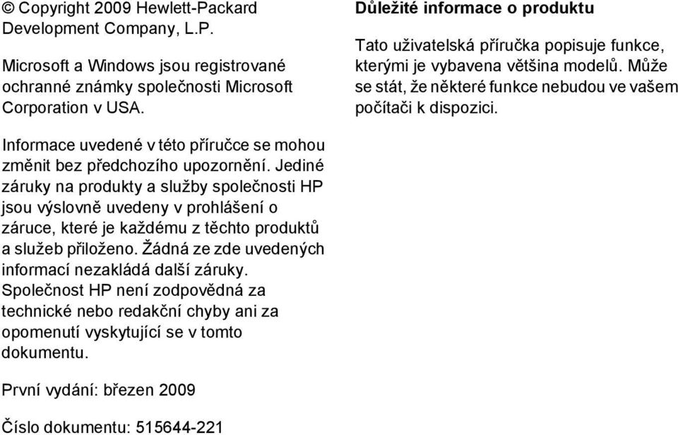 Informace uvedené v této příručce se mohou změnit bez předchozího upozornění.