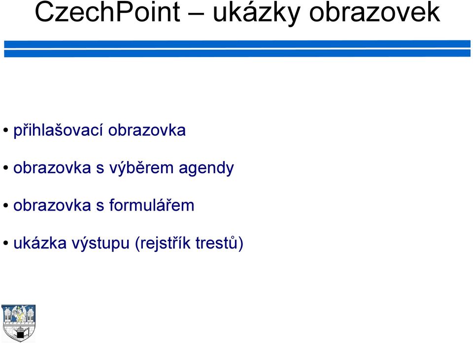 s výběrem agendy obrazovka s