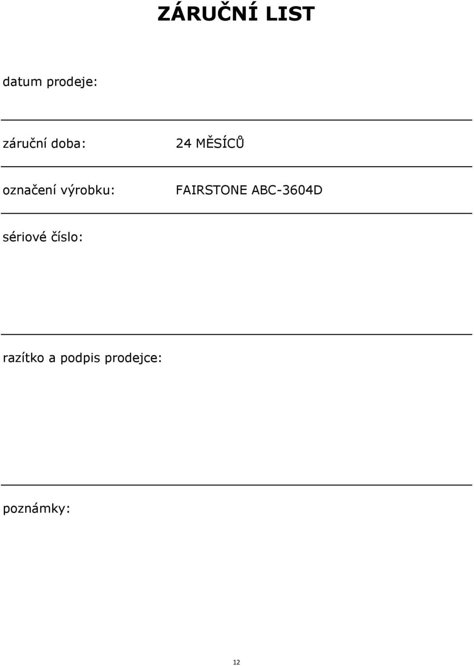 FAIRSTONE ABC-3604D sériové číslo:
