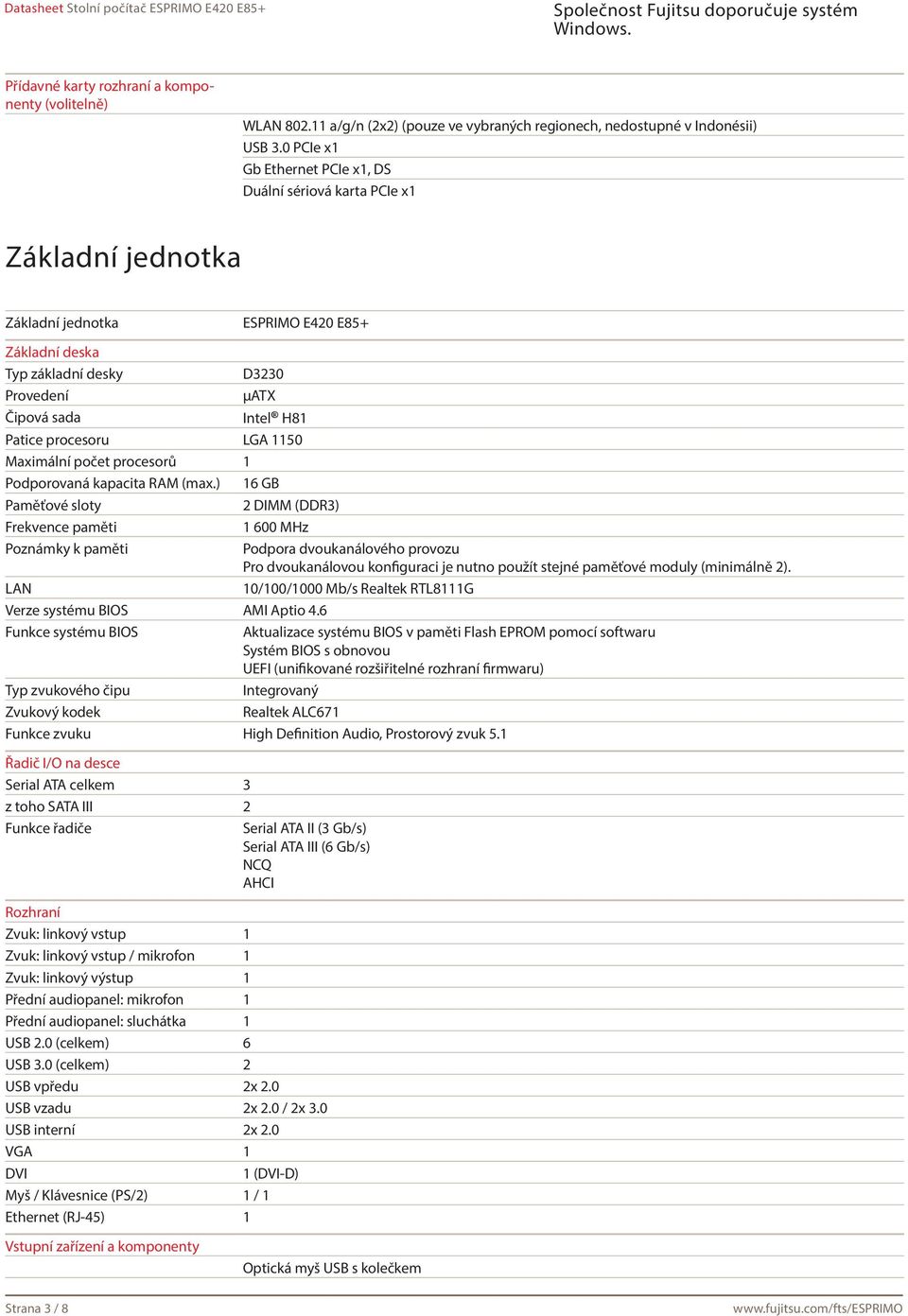 Patice procesoru LGA 1150 Maximální počet procesorů 1 Podporovaná kapacita RAM (max.