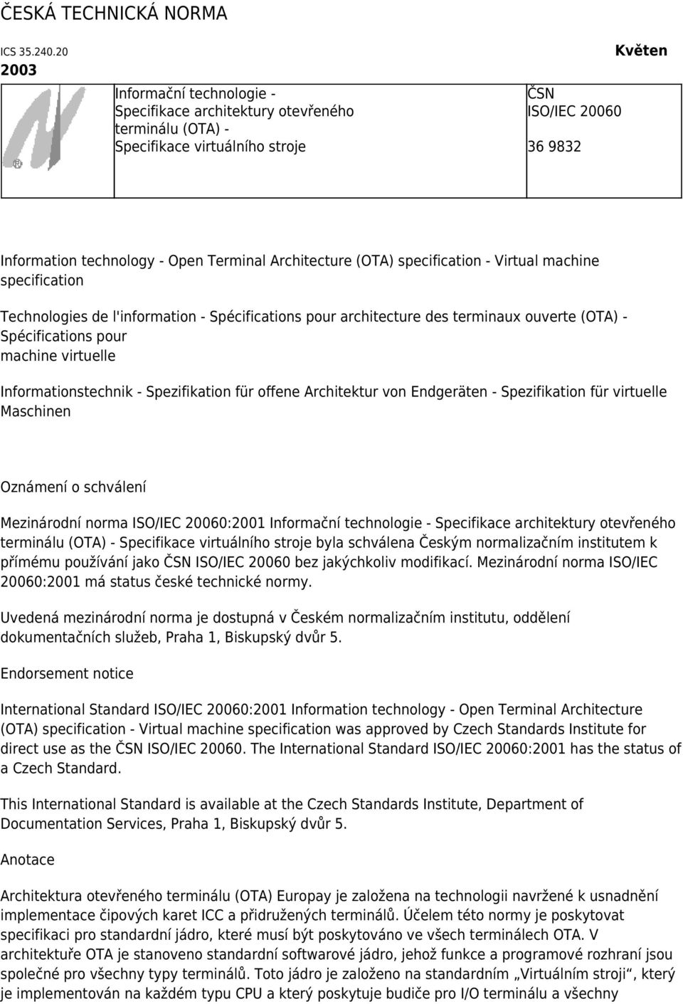 Architecture (OTA) specification - Virtual machine specification Technologies de l'information - Spécifications pour architecture des terminaux ouverte (OTA) - Spécifications pour machine virtuelle