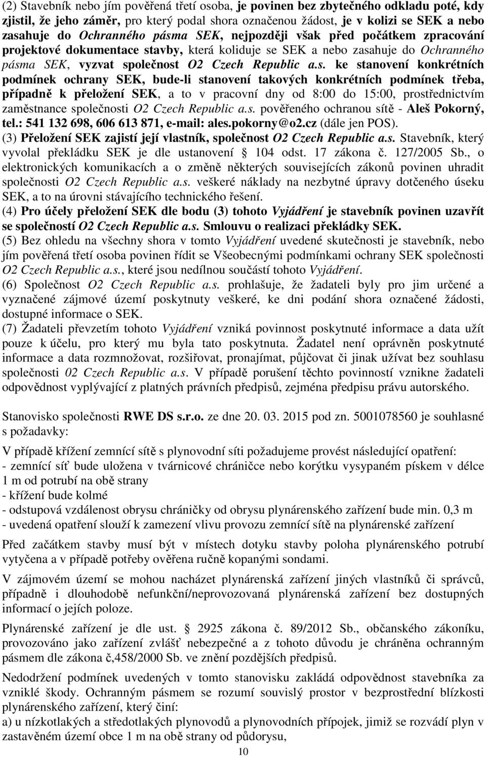 a SEK, nejpozději však před počátkem zpracování projektové dokumentace st