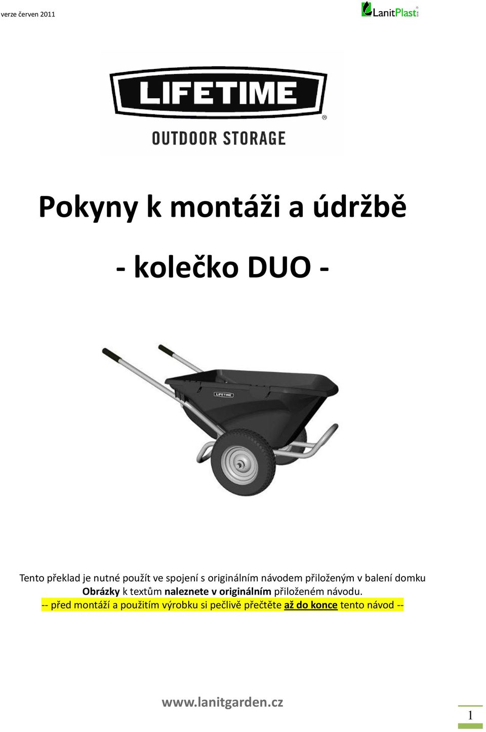 Obrázky k textům naleznete v originálním přiloženém návodu.