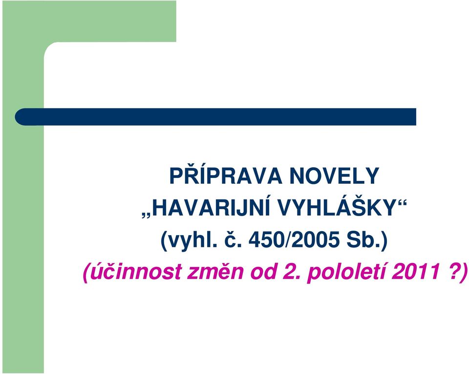 (vyhl. č. 450/2005 Sb.