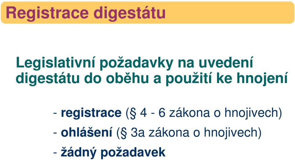 hnojení - registrace ( 4-6 zákona o hnojivech)