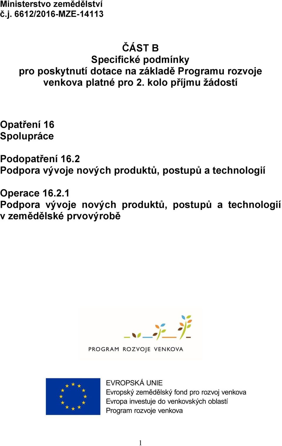 rozvoje venkova platné pro 2. kolo příjmu žádostí Opatření 16 Spolupráce Podopatření 16.