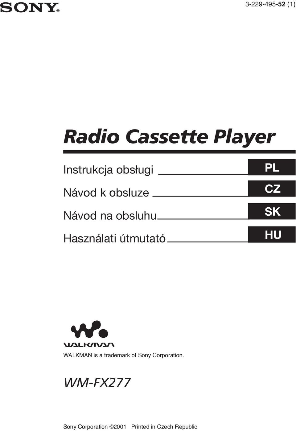 útmutató PL PL CZ SK HU WALKMAN is a trademark of Sony