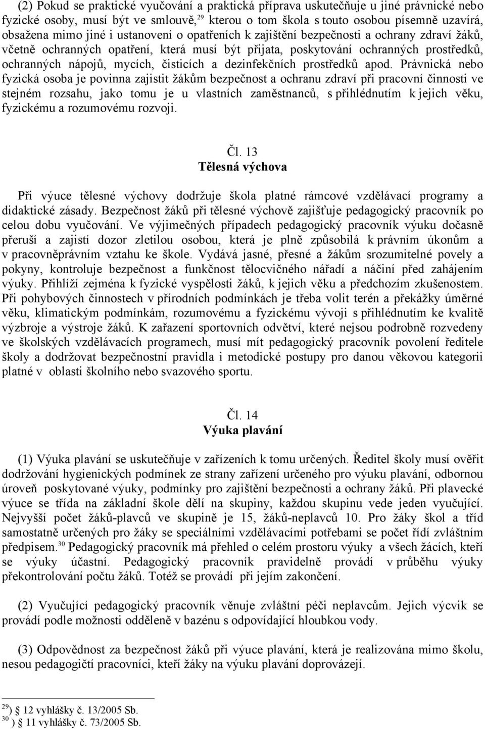 dezinfekčních prostředků apod.