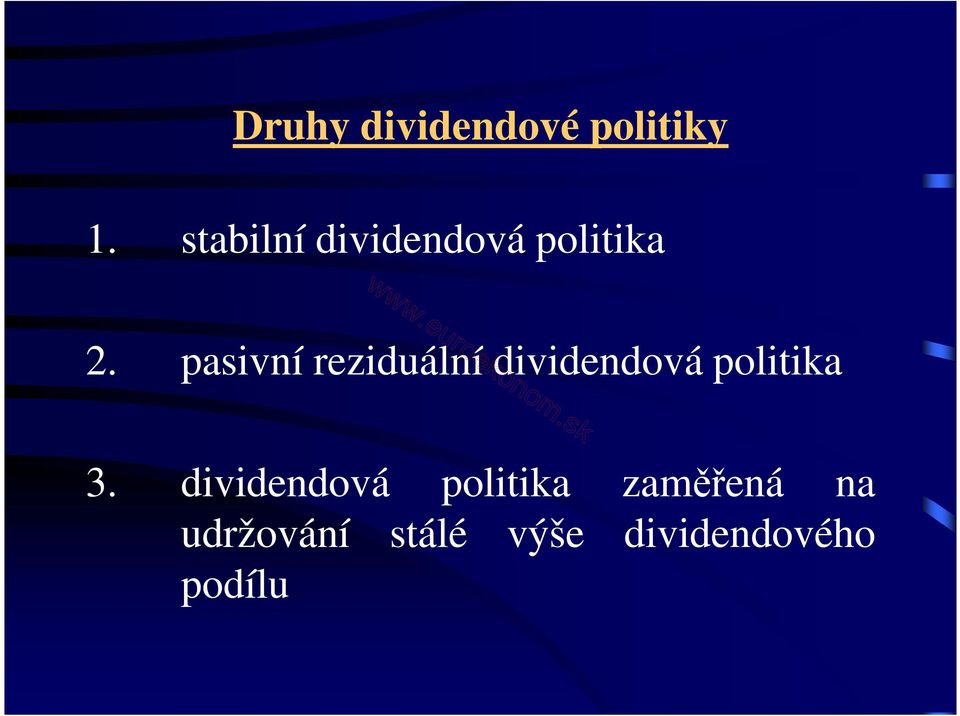 pasivní reziduální dividendová politika 3.