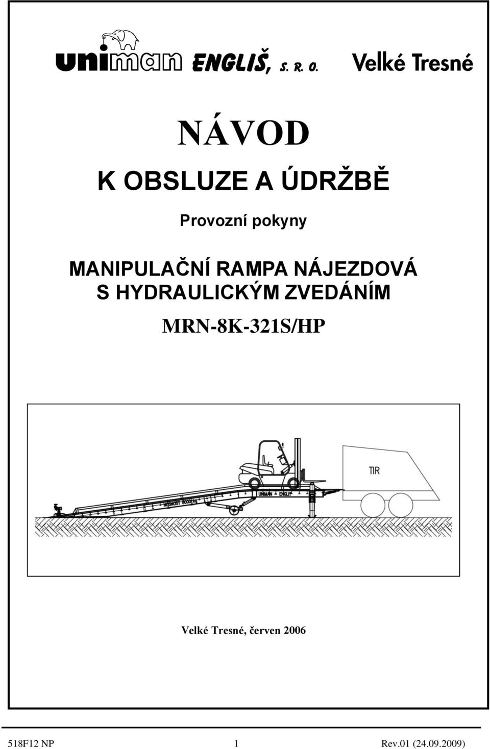 HYDRAULICKÝM ZVEDÁNÍM MRN-8K-321S/HP