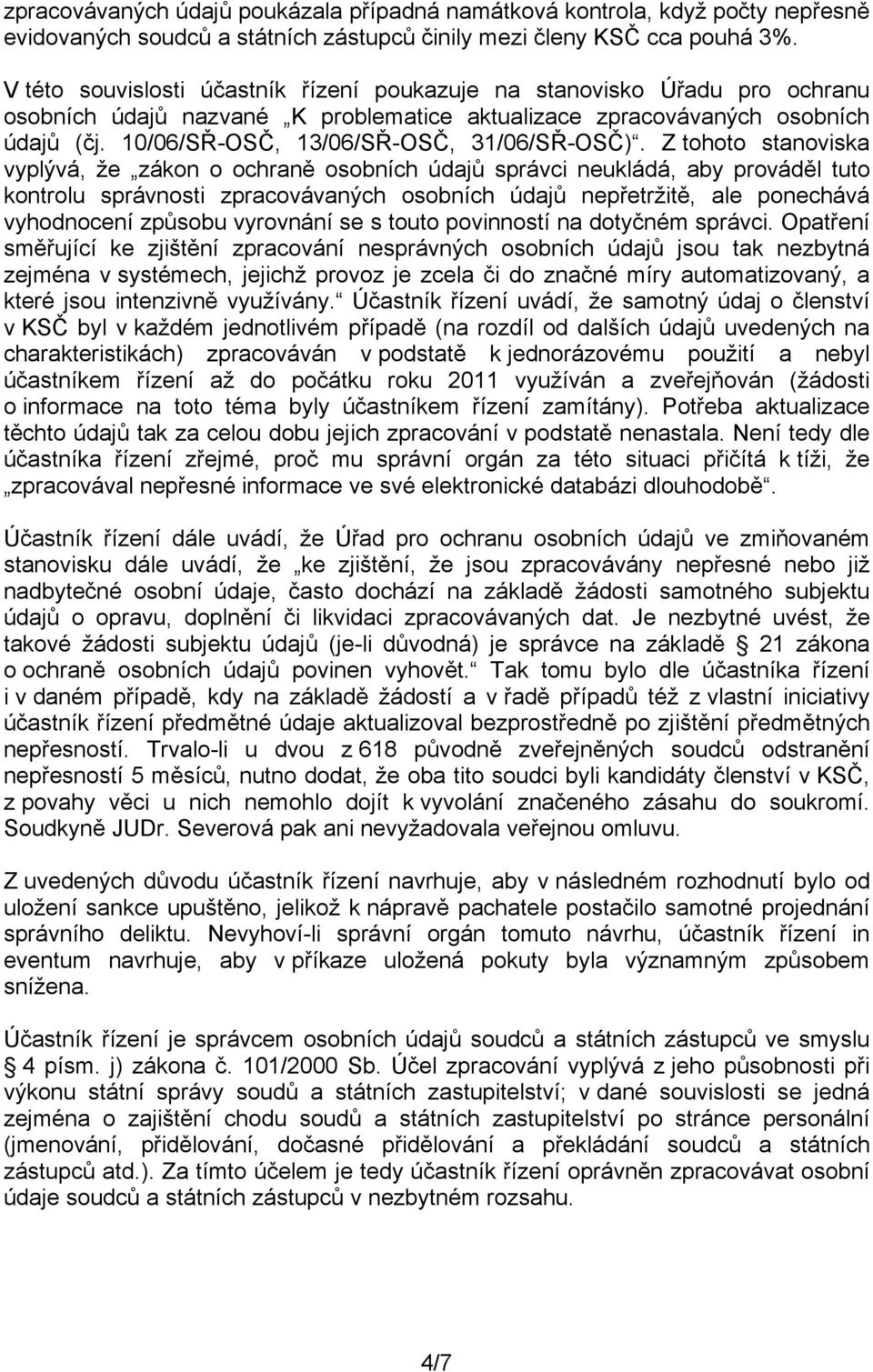 10/06/SŘ-OSČ, 13/06/SŘ-OSČ, 31/06/SŘ-OSČ).