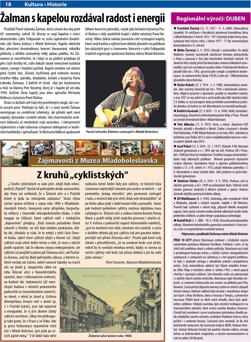 Kapela odehrála bez přerušení dvouhodinový koncert korunovaný několika přídavky a sklidila zasloužený velký aplaus publika.