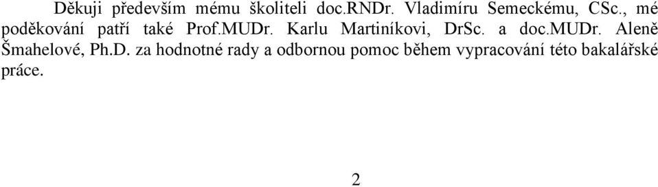 MUDr. Karlu Martiníkovi, DrSc. a doc.mudr.