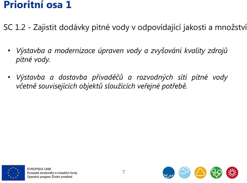 Výstavba a modernizace úpraven vody a zvyšování kvality zdrojů pitné