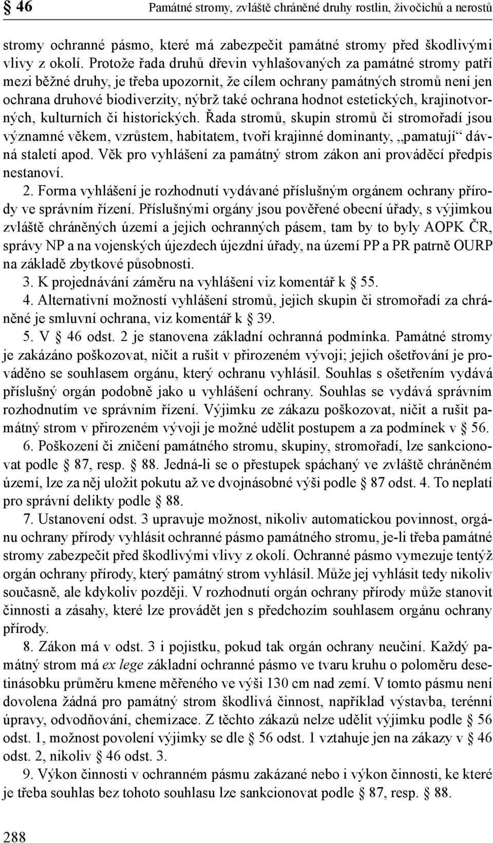 hodnot estetických, krajinotvorných, kulturních či historických.
