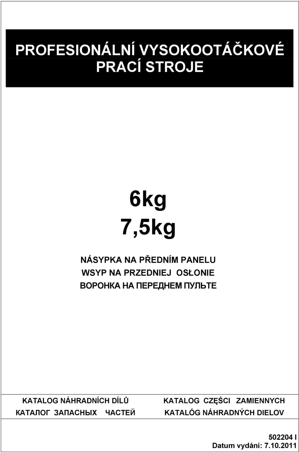 ПУЛЬТЕ KATALOG NÁHRADNÍCH DÍLŮ KATALOG CZĘŚCI ZAMIENNYCH КАТАЛОГ
