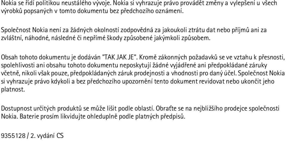 Obsah tohoto dokumentu je dodáván "TAK JAK JE".