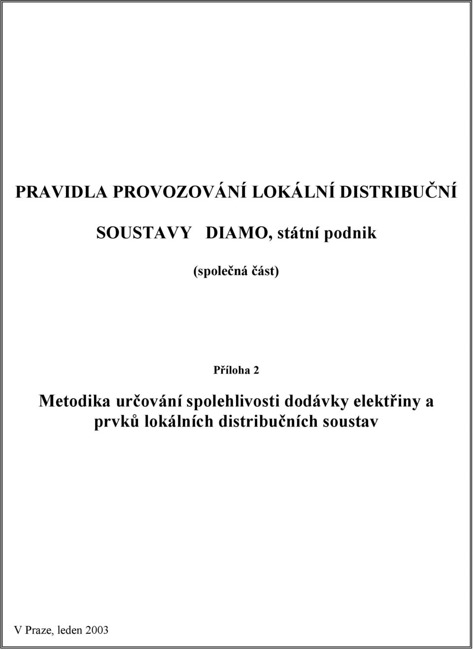 Metodika ur ování spolehlivosti dodávky elekt iny
