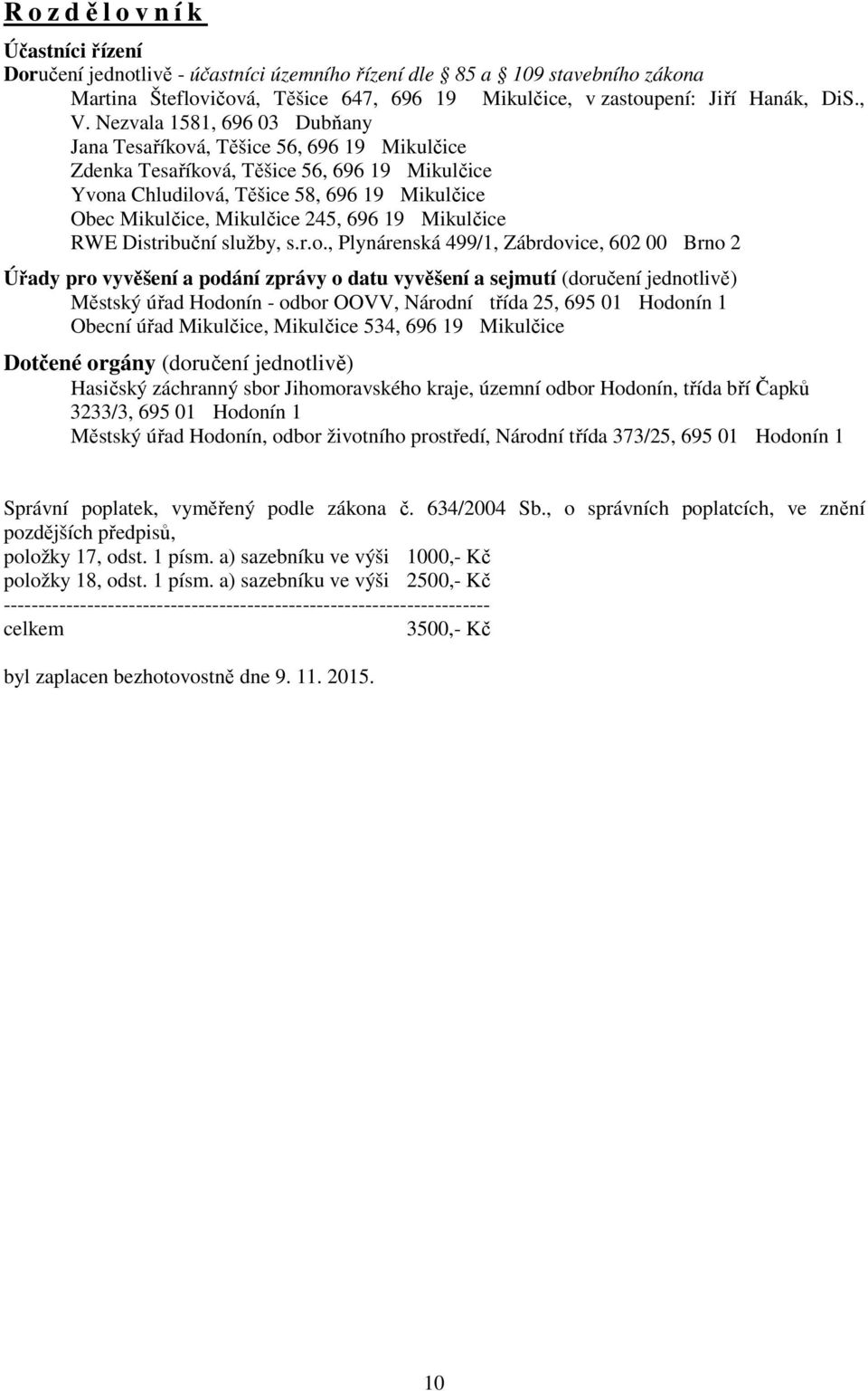 696 19 Mikulčice RWE Distribuční služby, s.r.o.