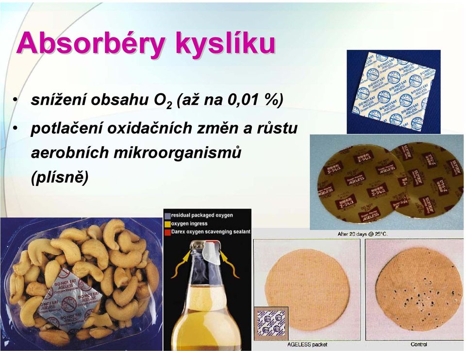potlačení oxidačních změn a
