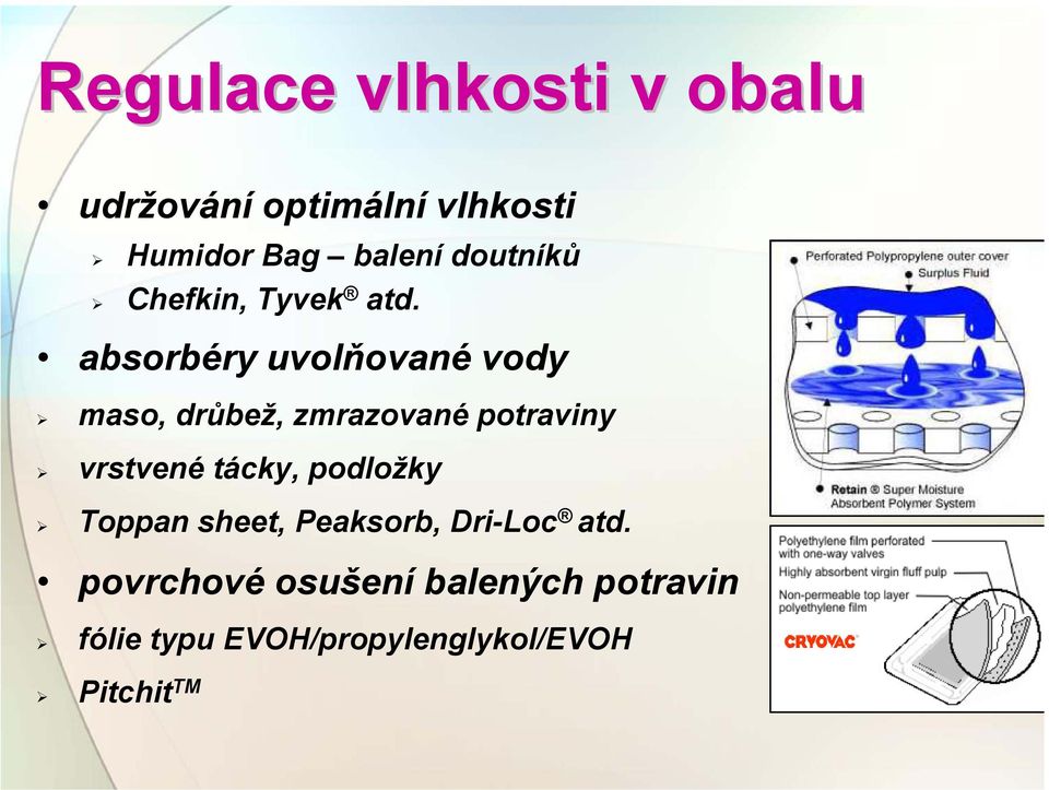 absorbéry uvolňované vody maso, drůbež, zmrazované potraviny vrstvené tácky,