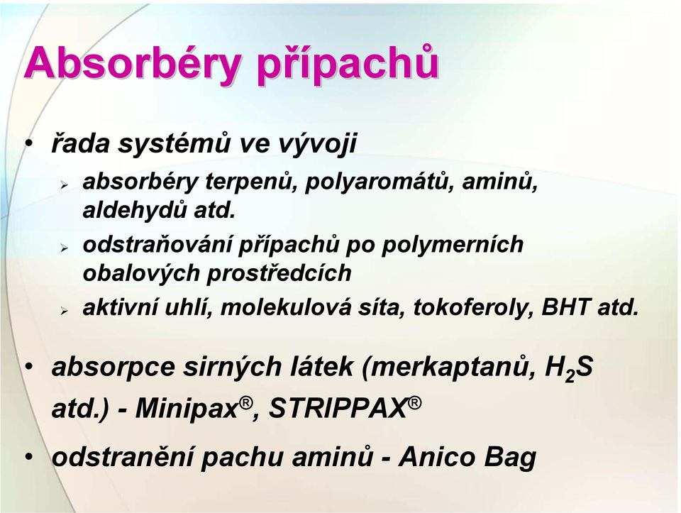 odstraňování přípachů po polymerních obalových prostředcích aktivní uhlí,