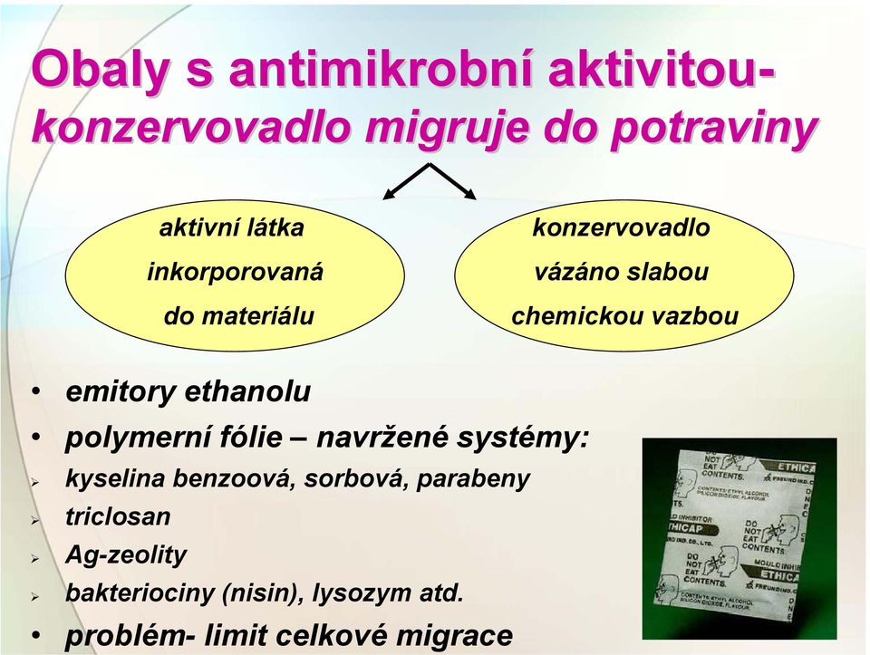 ethanolu polymerní fólie navržené systémy: kyselina benzoová, sorbová, parabeny
