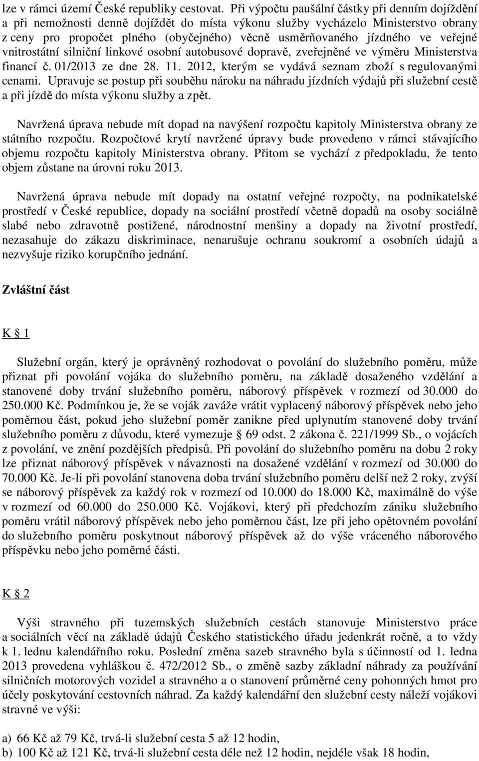 jízdného ve veřejné vnitrostátní silniční linkové osobní autobusové dopravě, zveřejněné ve výměru Ministerstva financí č. 01/2013 ze dne 28. 11.