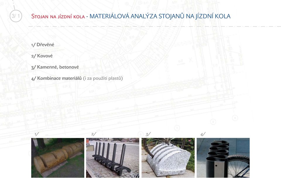 2/ Kovové 3/ Kamenné, betonové 4/