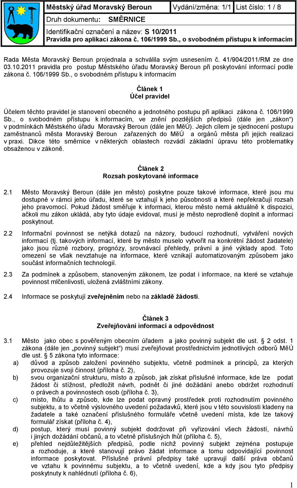 2011 pravidla pro postup Městského úřadu Moravský Beroun při poskytování informací podle zákona č. 106/1999 Sb.